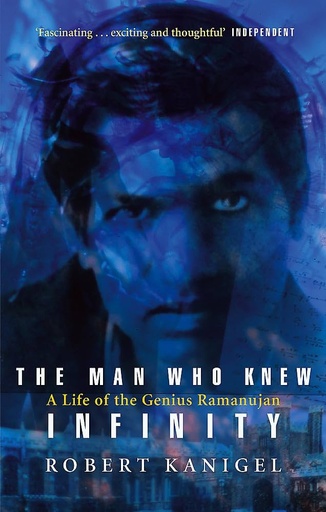 [9780349104522-1] The Man Who Knew Infinity : A Life of Genius Ramanujan (Abacus)