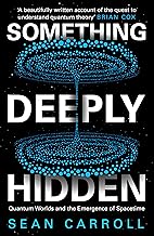 [9781786078360-1] Something Deeply Hidden: Quantum Worlds and the Emergence of Spacetime