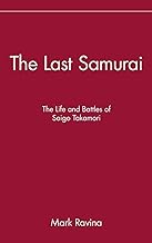 [9780471089704-1] The Last Samurai: The Life and Battles of Saigo Takamori