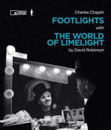 [9788895862828-1] Charles Chaplin Footlights With The World Of Limelight