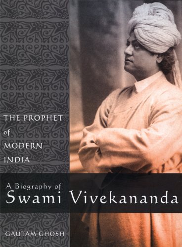 [9780857424365] The Prophet Of Modern India : A Biography Of Swami Vivekananda