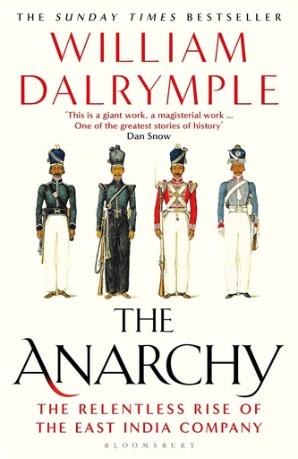 [9781526656520-1] The Anarchy : The East India Company, Corporate Violence, And The Pillage of An Empire (PB)