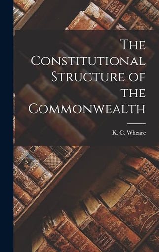 [9781013485831-1] The Constitutional Structure of The Commonwealth