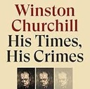 Winston Churchill : His Times, His Crimes (PB)