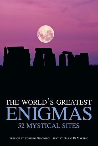 [9788854409361-1] The Worlds Greatest Enigmas : 52 Mystical Sites