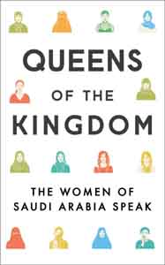 [9781471179679-1] Queens Of The Kingdom : The Women Of Saudi Arabia Speak
