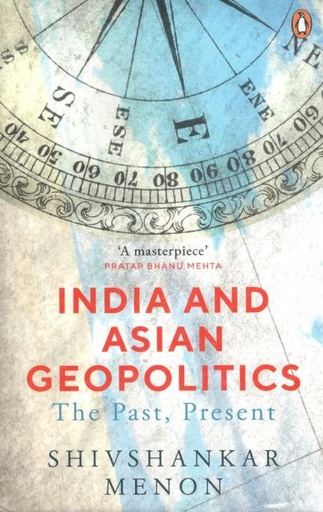 [9780670091294-1] India And Asian Geopolitics : The Past, Present