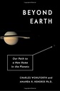 Beyond Earth : Our Path to a New Home in the Planets