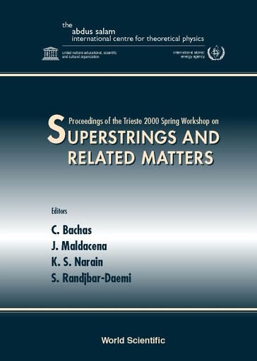 [9789810245252-1] Superstrings and Related Matters : Procedings of the Trieste 2000 Spring Workshop