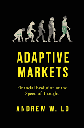 Adaptive Markets : Financial Evolution at the Speed of Thought