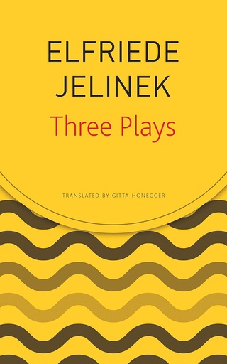 [9780857427120] Three Plays (Elfriede Jelinek)