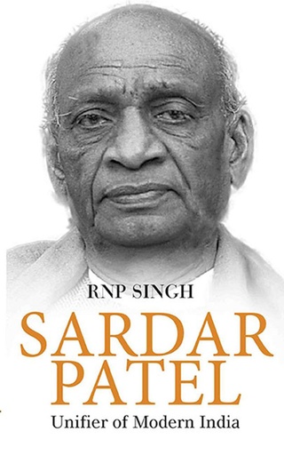[9789386473240] Sardar Patel : Unifier of Modern India