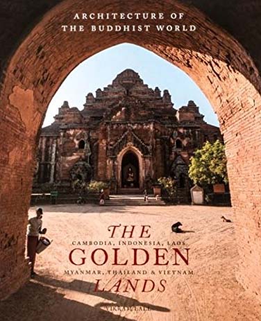 [9789670138039-1] The Golden Lands : Architecture Of The Buddhist World