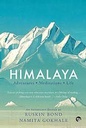 Himalaya : Adventures, Meditations, Life