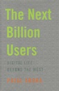 The Next Billion Users : Digital Life Beyond The West