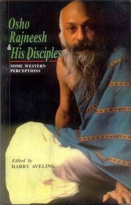 [9788120815995-1] Osho Rajneesh & His Disciples : Some Western Perceptions