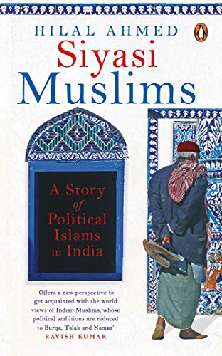 [9780670091409-1] Siyasi Muslims : A Story of Political Islams in India