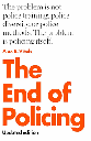 The End of Policing : Updated Edition