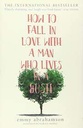 How To Fall In Love With A Man Who Lives In A Bush