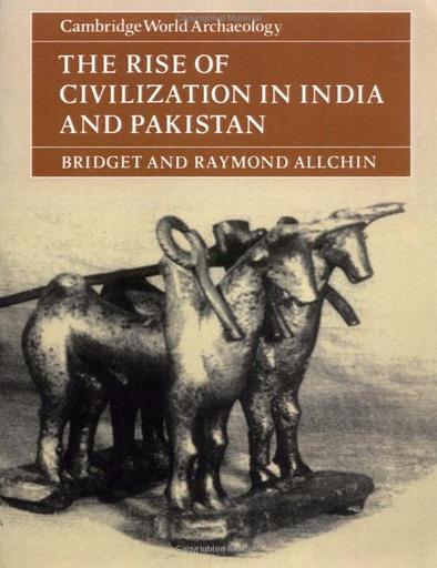 [9781635574388] The Rise of Civilization in India and Pakistan