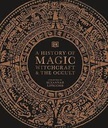A History of Magic : Witchcraft & The Occult