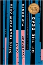 Drive Your Plow Over : The Bones Of The Dead (Riverhead Books)