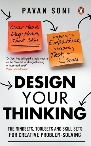 [9780670094097-1] Design Your Thinking : The Mindsets, Toolsets And Skill Sets For Creative Problem Solving