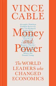 [9781786495112-1] Money And Power : The World Leaders Who Changed Economics