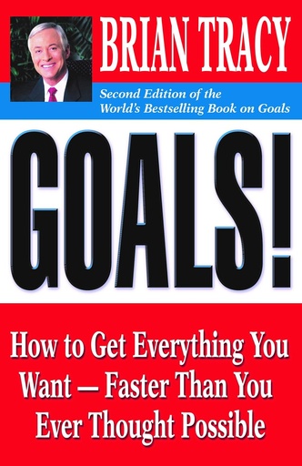 [9781609947002-1] Goals! How To Get Everything You Want Faster Than Ever Thought Possible