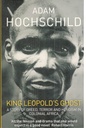 King Leopold's Ghost: A Story of Greed, Terror and Heroism in Colonial Africa