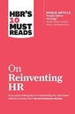 On Reinventing HR : HBRS 10 Must Reads
