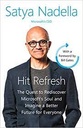 Hit Refresh : The Quest to Rediscover Microsofts Soul and Imagine A Better Future For Everyone