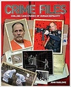 Crime Files : Chilling Case Studies Of Human Depravity