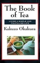 The Book of Tea : Living Simple and Fulfilling Life