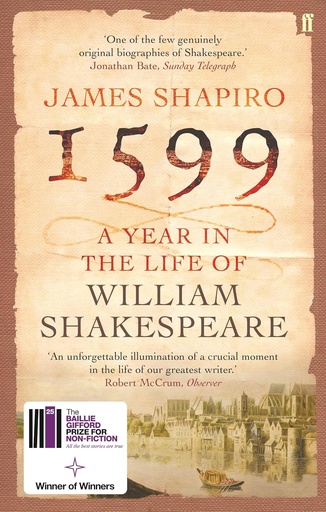 [9780571214815-1] 1599 : A Year In The Life of William Shakespeare