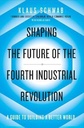 Shaping The Future Of The Fourth Industrial Revolution
