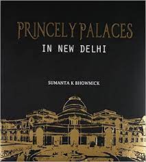 [9789383098910-1] Princely Palaces In New Delhi