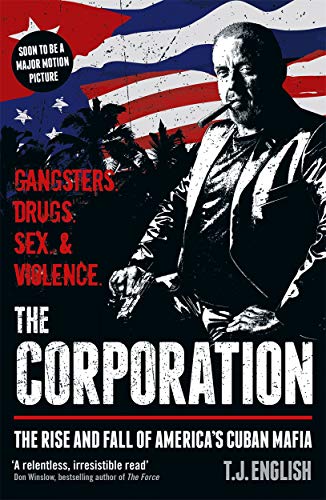 [9781911274513-1] The Corporation : The Rise And Fall of Americas Cuban Mafia