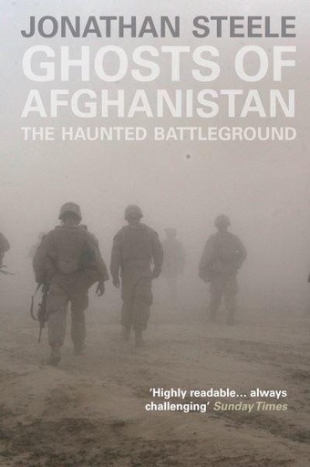 [9781846274312-1] Ghosts of Afghanistan : The Haunted Battleground