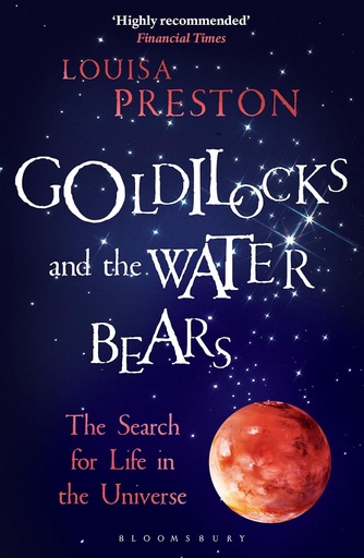 [9781472920119-1] Goldilocks and the Water Bears : The Search for Life In The Universe