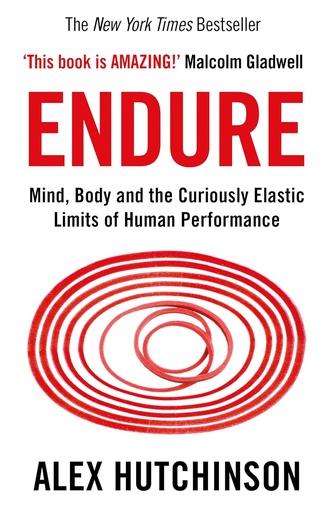 [9780008308186-1] Endure : Mind, Body and the Curiously Elastic Limits of Human Performance