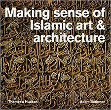 [9780500291719-1] Making Sense of Islamic Art & Architecture