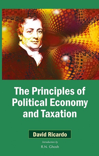 [9788126913657] The Principles of Political Economy and Taxation