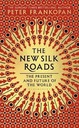 The New Silk Roads : The Present and Future of The World