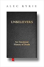 [9780008299828-1] Unbelievers: An Emotional History of Doubt