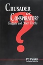 Crusader or Conspirator ? Coalgate and Other Truths