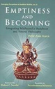 Emptiness and Becoming : Integrating Madhyamika Buddhism and Process Philosophy