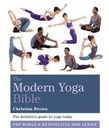 Modern Yoga Bible : The Definitive Guide to yoga today