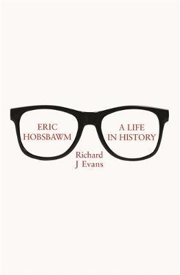 [9781408707418-1] Eric Hobsbawm : A Life In History