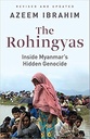 The Rohingyas : Inside Myanmars Hidden Genocide